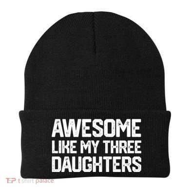 Awesome Like My Three Daughters FatherS Day Beanie