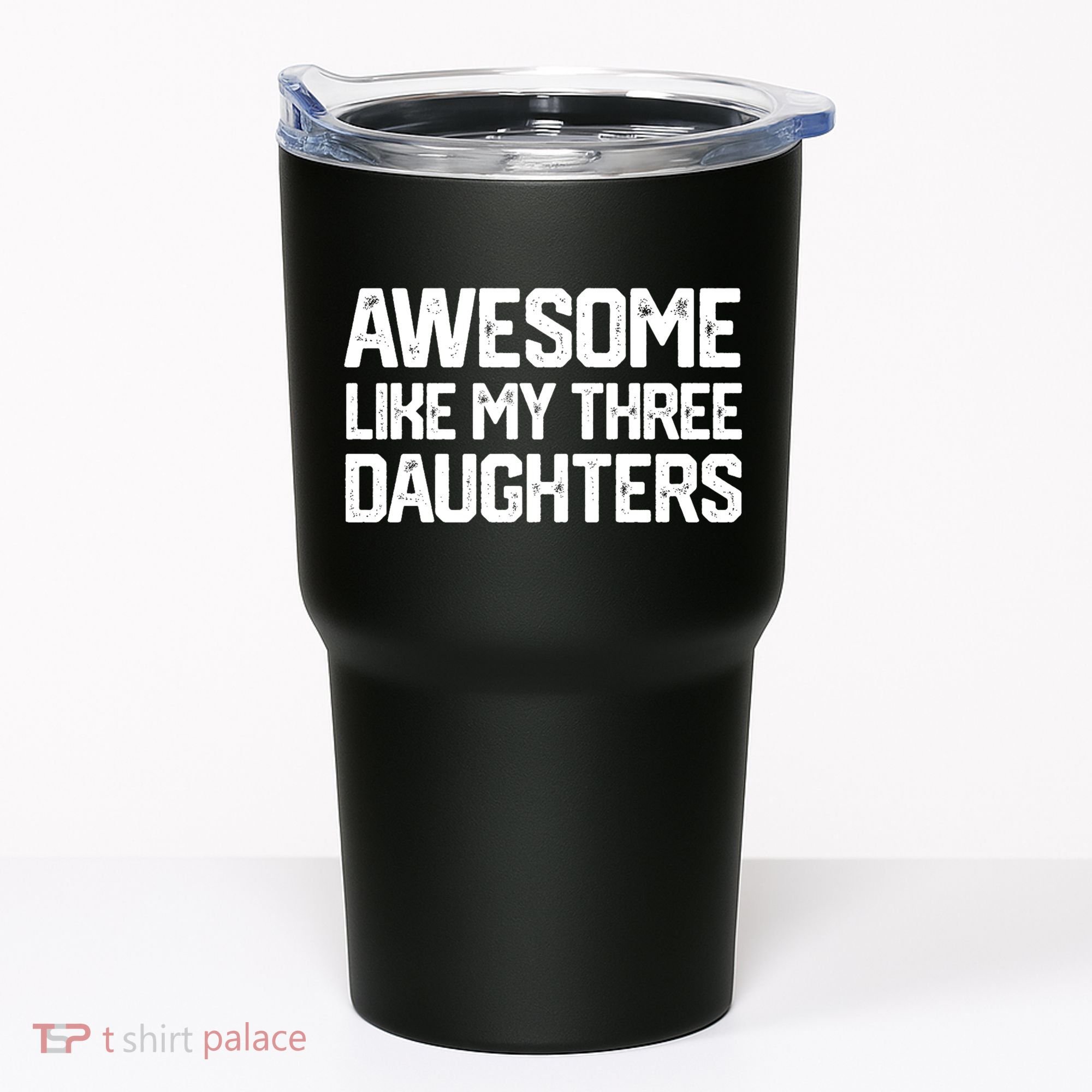 Awesome Like My Three Daughters FatherS Day Tumbler