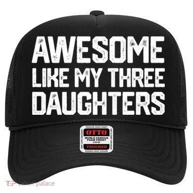Awesome Like My Three Daughters FatherS Day Hat