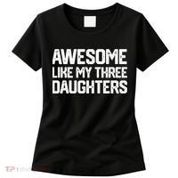 Awesome Like My Three Daughters FatherS Day Women's T-Shirt thumb 0