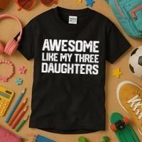 Awesome Like My Three Daughters FatherS Day Kids T-Shirt thumb 3