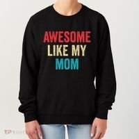Awesome Like My Mom Funny Son Daughter Women's Sweatshirt thumb 0