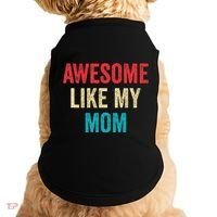 Awesome Like My Mom Funny Son Daughter Doggie Tank thumb 0