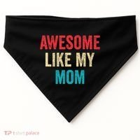 Awesome Like My Mom Funny Son Daughter USA-Made Doggie Bandana thumb 0