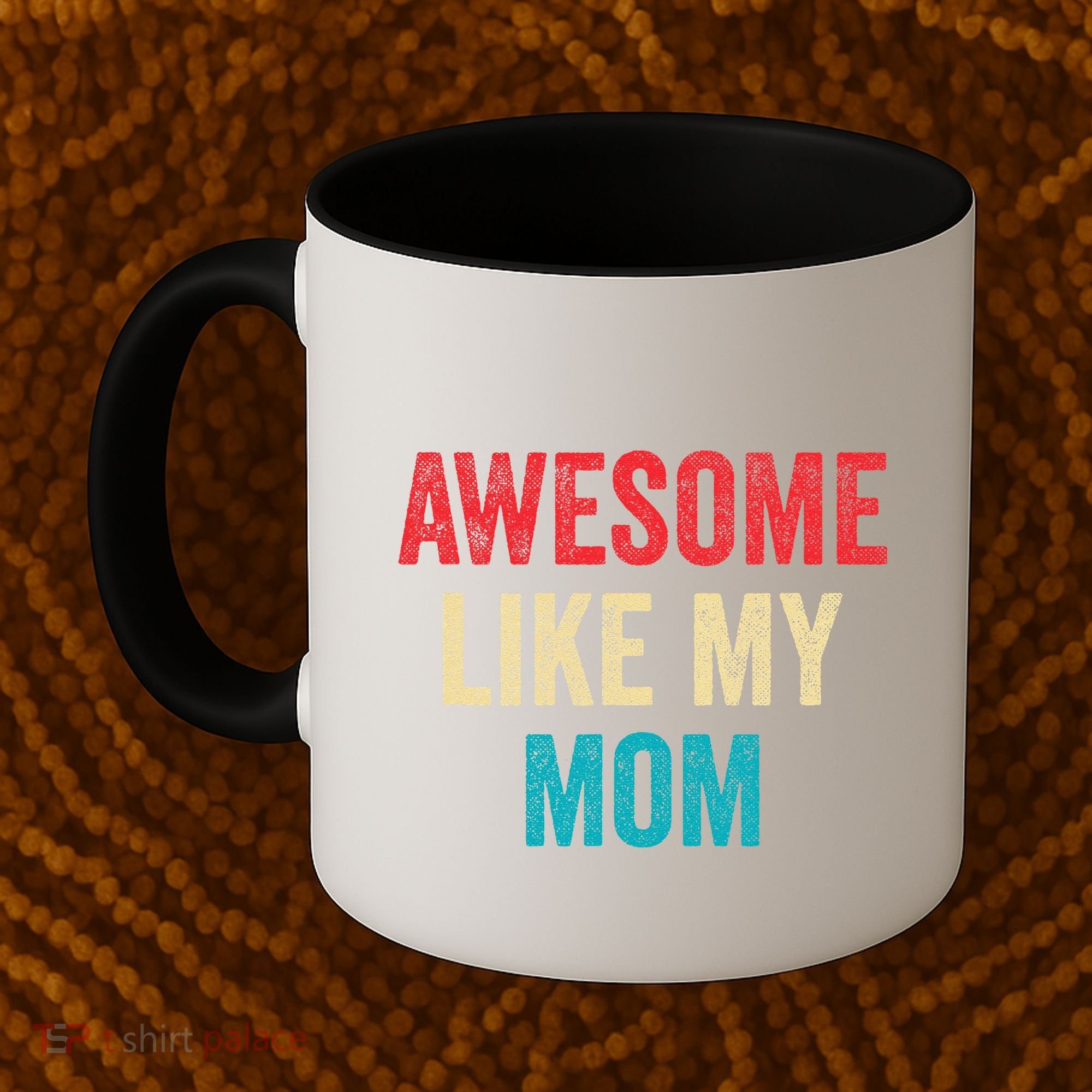 Awesome Like My Mom Funny Son Daughter Coffee Mug