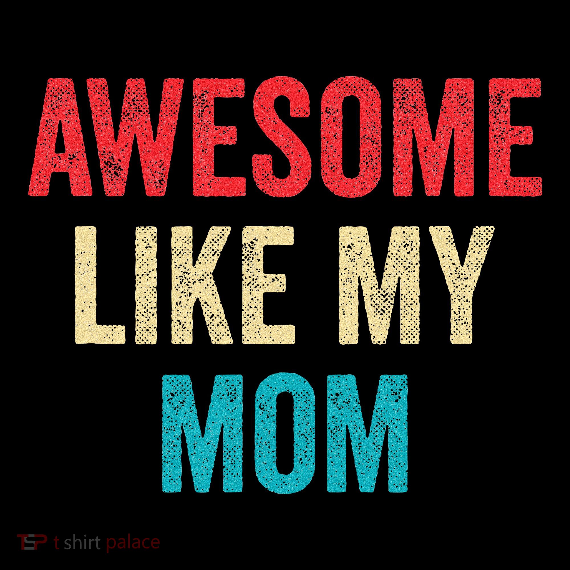 Awesome Like My Mom Funny Son Daughter Women's Hoodie