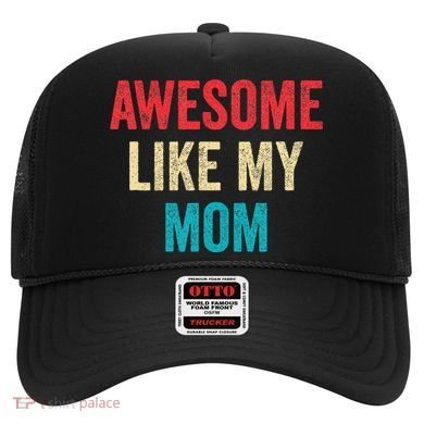 Awesome Like My Mom Funny Son Daughter Hat