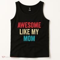 Awesome Like My Mom Funny Son Daughter Tank Top thumb 2