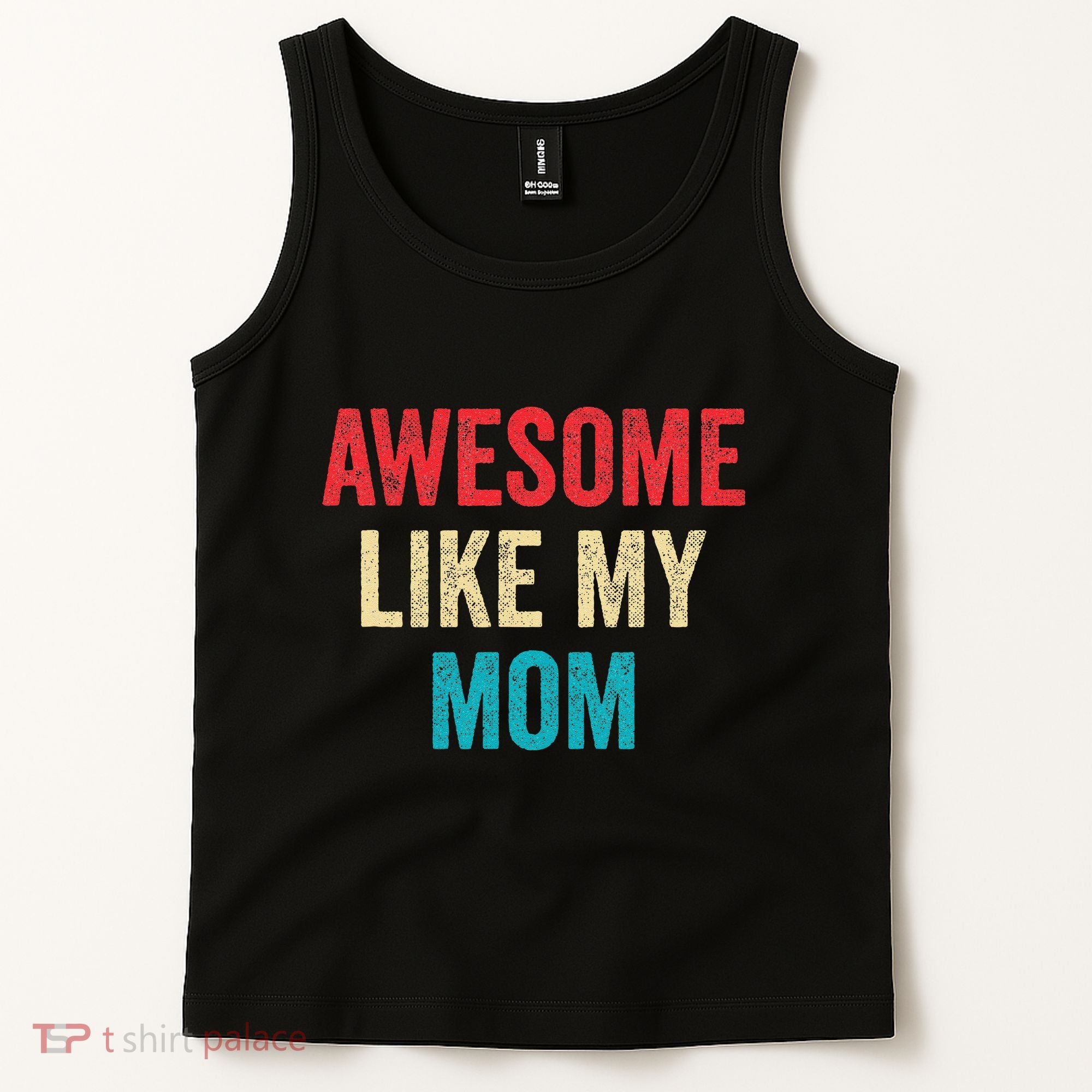 Awesome Like My Mom Funny Son Daughter Tank Top