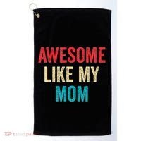 Awesome Like My Mom Funny Son Daughter Golf Towel thumb 0