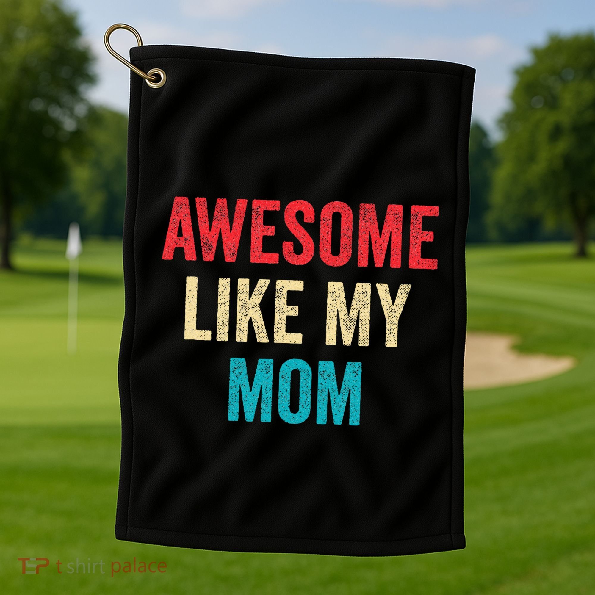 Awesome Like My Mom Funny Son Daughter Golf Towel