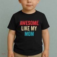 Awesome Like My Mom Funny Son Daughter Toddler T-Shirt thumb 2