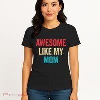Awesome Like My Mom Funny Son Daughter Women's T-Shirt thumb 4