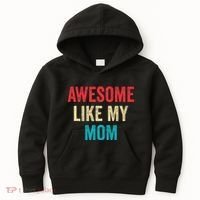 Awesome Like My Mom Funny Son Daughter Kids Hoodie thumb 0
