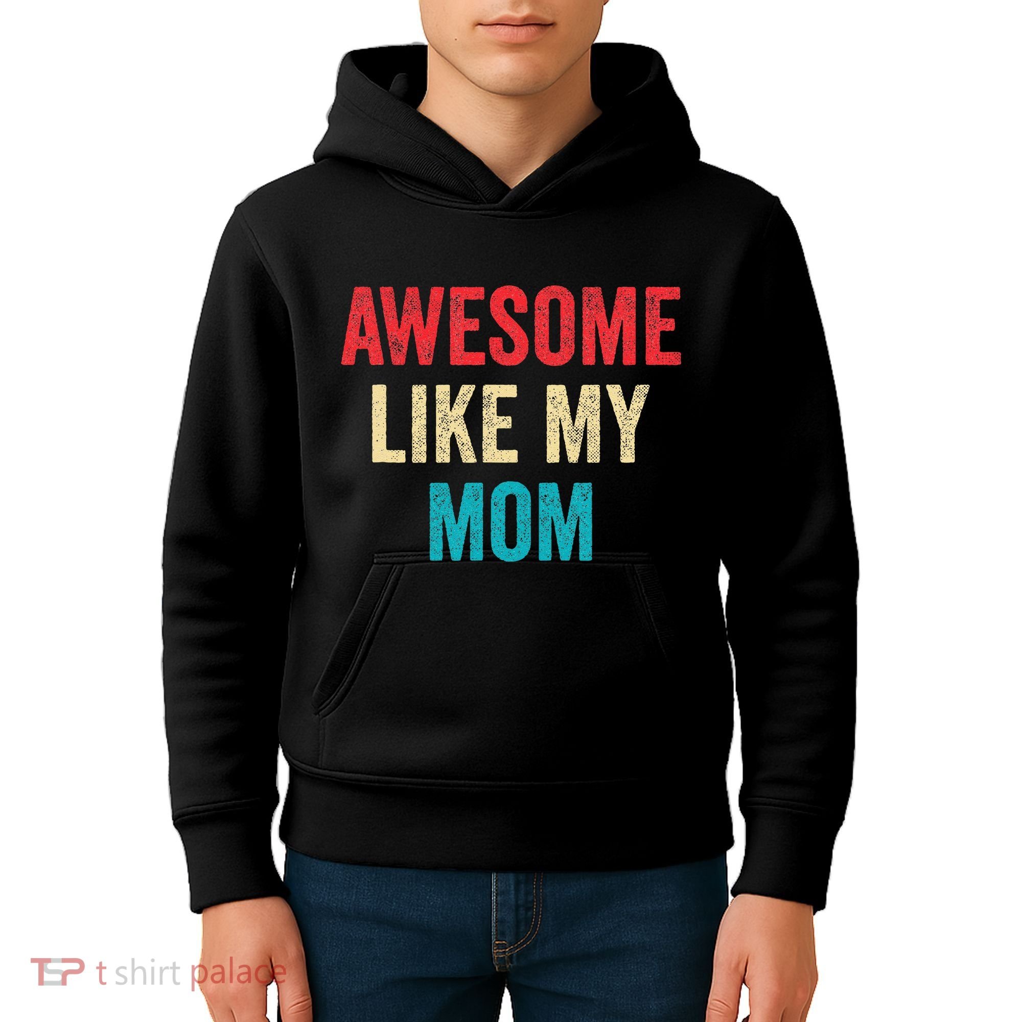 Awesome Like My Mom Funny Son Daughter Kids Hoodie