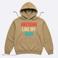 Awesome Like My Mom Funny Son Daughter Hoodie thumb 0