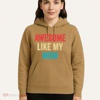 Awesome Like My Mom Funny Son Daughter Hoodie thumb 5