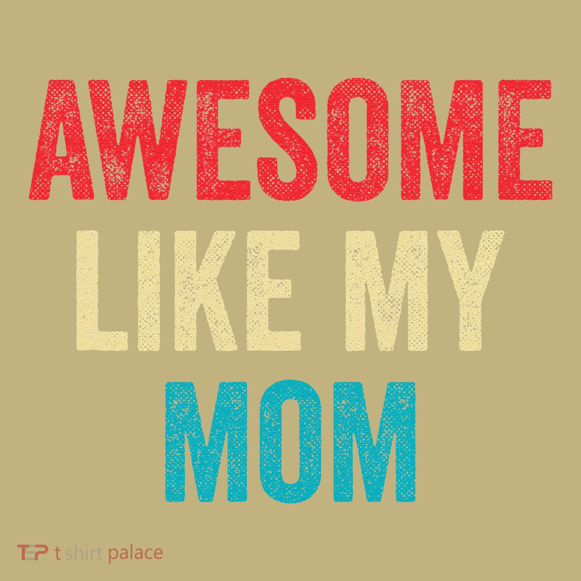 Awesome Like My Mom Funny Son Daughter Long Sleeve Shirt