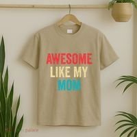 Awesome Like My Mom Funny Son Daughter T-Shirt thumb 2
