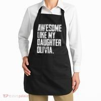 Awesome Like My Daughter Olivia Name Funny Dad FatherS Day Apron thumb 2