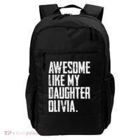 Awesome Like My Daughter Olivia Name Funny Dad FatherS Day Backpack thumb 0