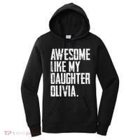 Awesome Like My Daughter Olivia Name Funny Dad FatherS Day Women's Hoodie thumb 0