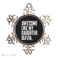 Awesome Like My Daughter Olivia Name Funny Dad FatherS Day Ornament thumb 0