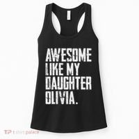Awesome Like My Daughter Olivia Name Funny Dad FatherS Day Women's Tank Top thumb 0