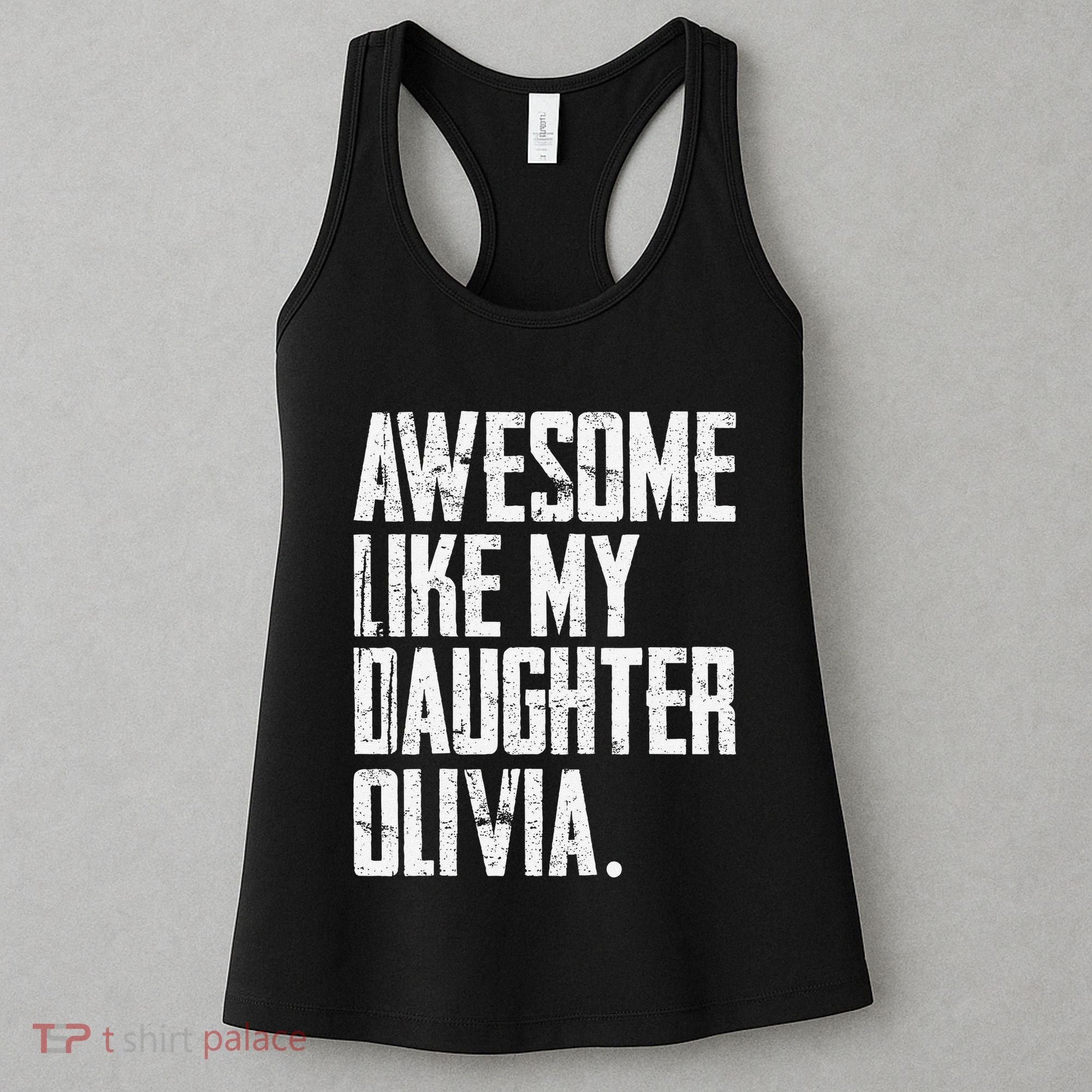 Awesome Like My Daughter Olivia Name Funny Dad FatherS Day Women's Tank Top
