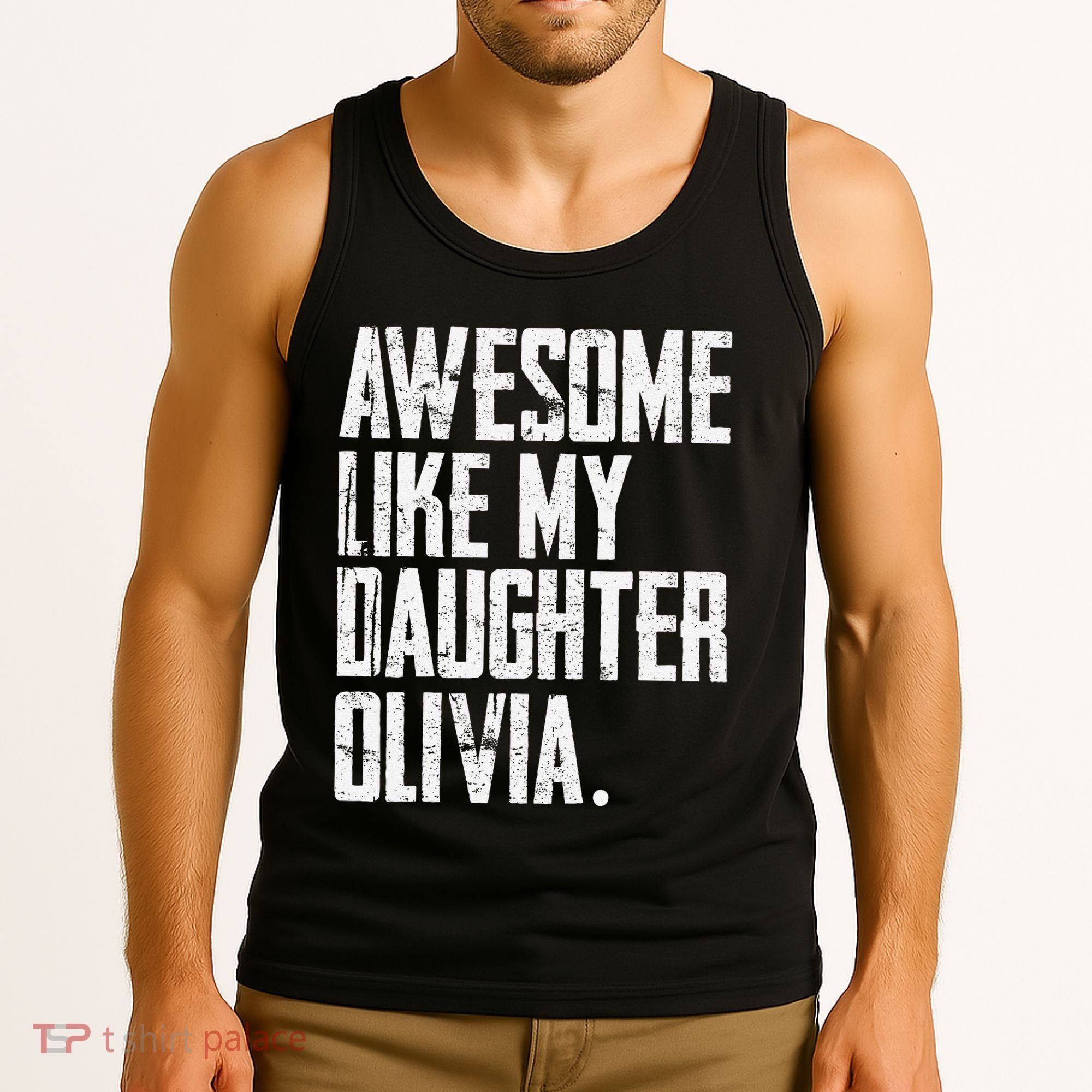 Awesome Like My Daughter Olivia Name Funny Dad FatherS Day Tank Top