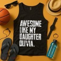 Awesome Like My Daughter Olivia Name Funny Dad FatherS Day Tank Top thumb 4