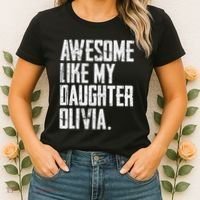 Awesome Like My Daughter Olivia Name Funny Dad FatherS Day Women's T-Shirt thumb 2