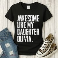 Awesome Like My Daughter Olivia Name Funny Dad FatherS Day Women's T-Shirt thumb 3