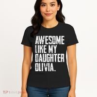 Awesome Like My Daughter Olivia Name Funny Dad FatherS Day Women's T-Shirt thumb 4