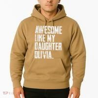 Awesome Like My Daughter Olivia Name Funny Dad FatherS Day Hoodie thumb 2