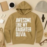 Awesome Like My Daughter Olivia Name Funny Dad FatherS Day Hoodie thumb 3