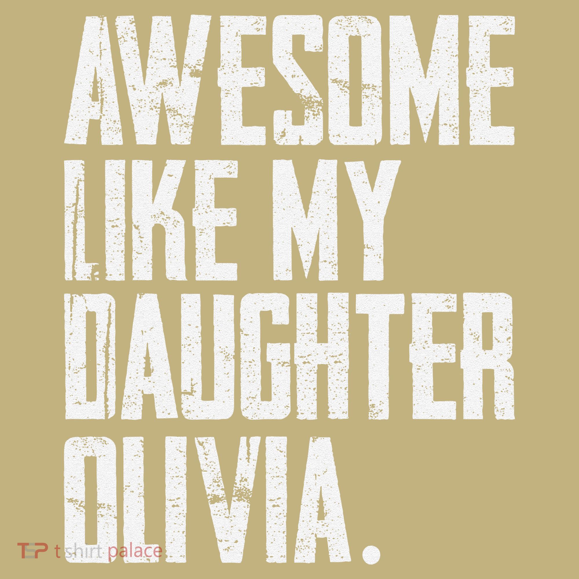 Awesome Like My Daughter Olivia Name Funny Dad FatherS Day Long Sleeve Shirt
