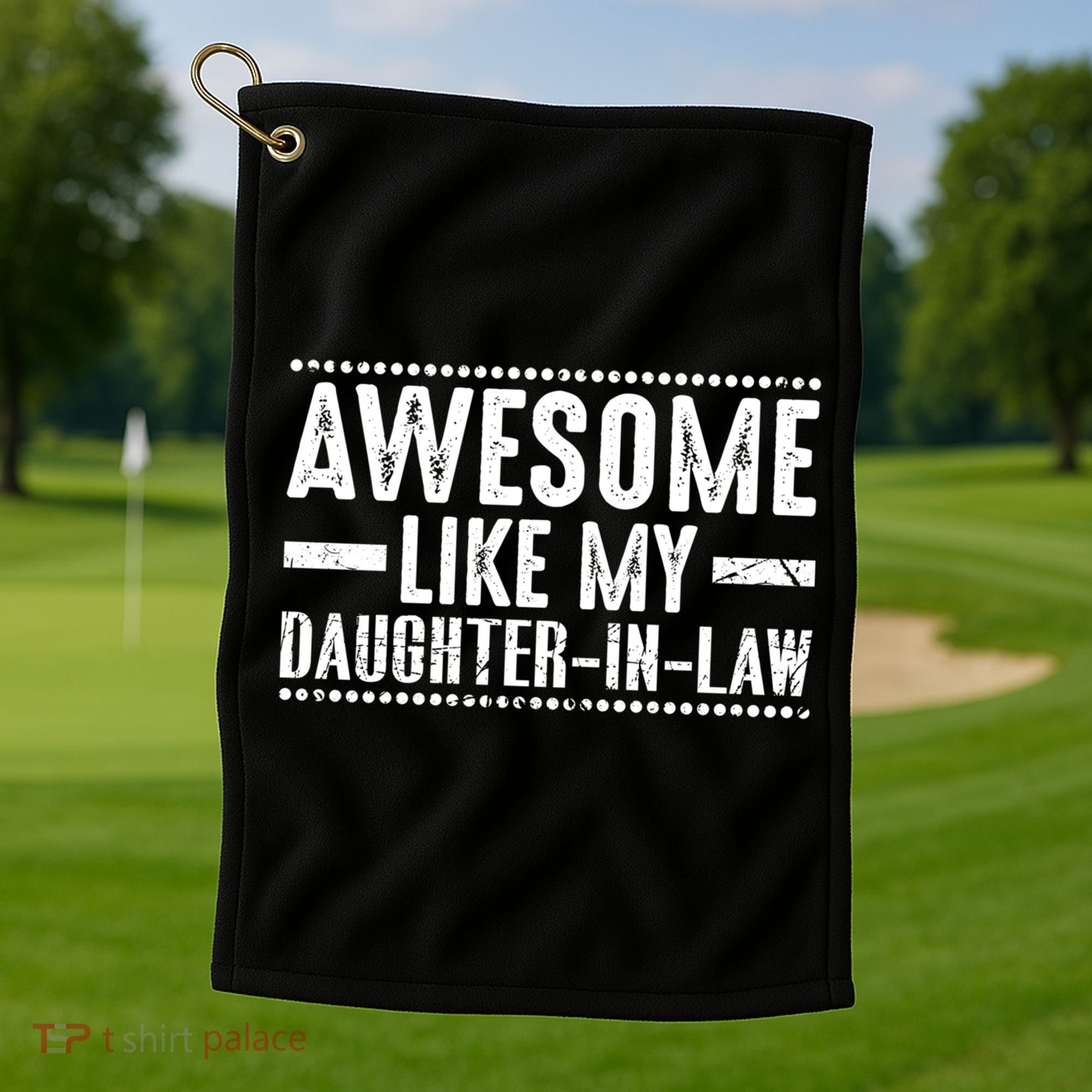 Awesome Like My Daughter In Law Cool Gift Golf Towel