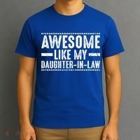 Awesome Like My Daughter In Law Cool Gift T-Shirt thumb 3
