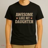 Awesome Like My Daughter T-Shirt thumb 3