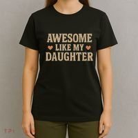 Awesome Like My Daughter T-Shirt thumb 4