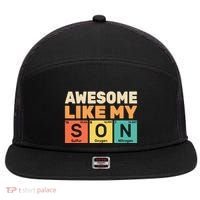 Awesome Like My Son Periodic Table Father's day Chemistry 7 Panel Mesh Trucker Snapback Hat thumb 0