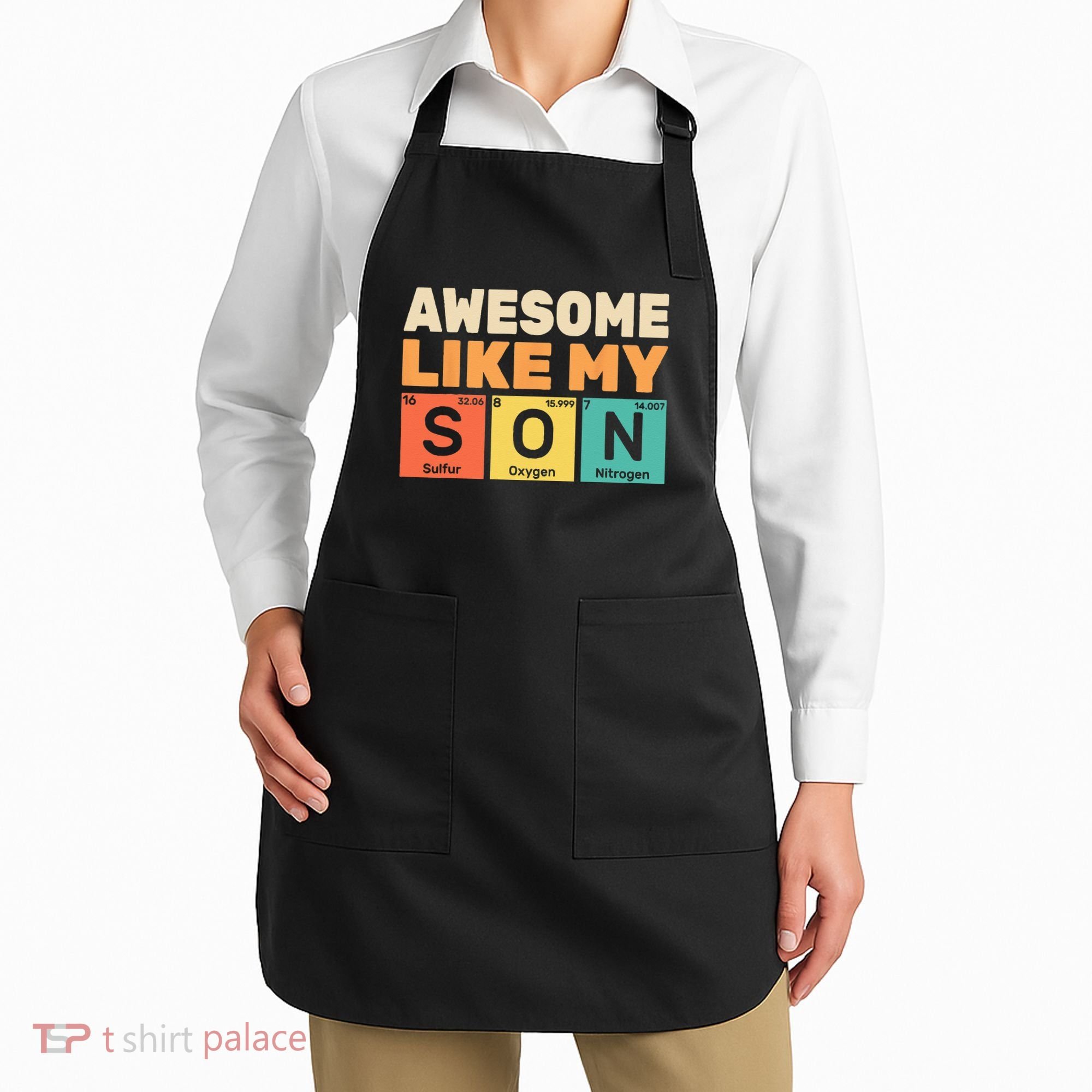 Awesome Like My Son Periodic Table Father's day Chemistry Apron
