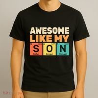 Awesome Like My Son Periodic Table Father's day Chemistry T-Shirt thumb 3