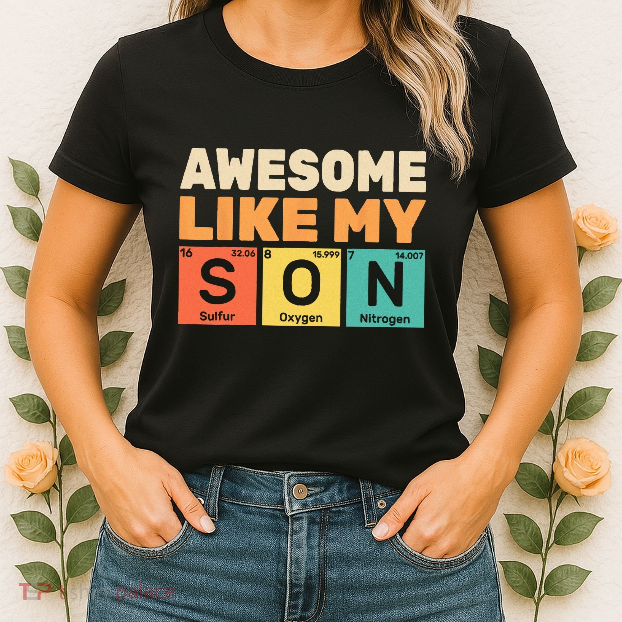 Awesome Like My Son Periodic Table Father's day Chemistry Women's T-Shirt