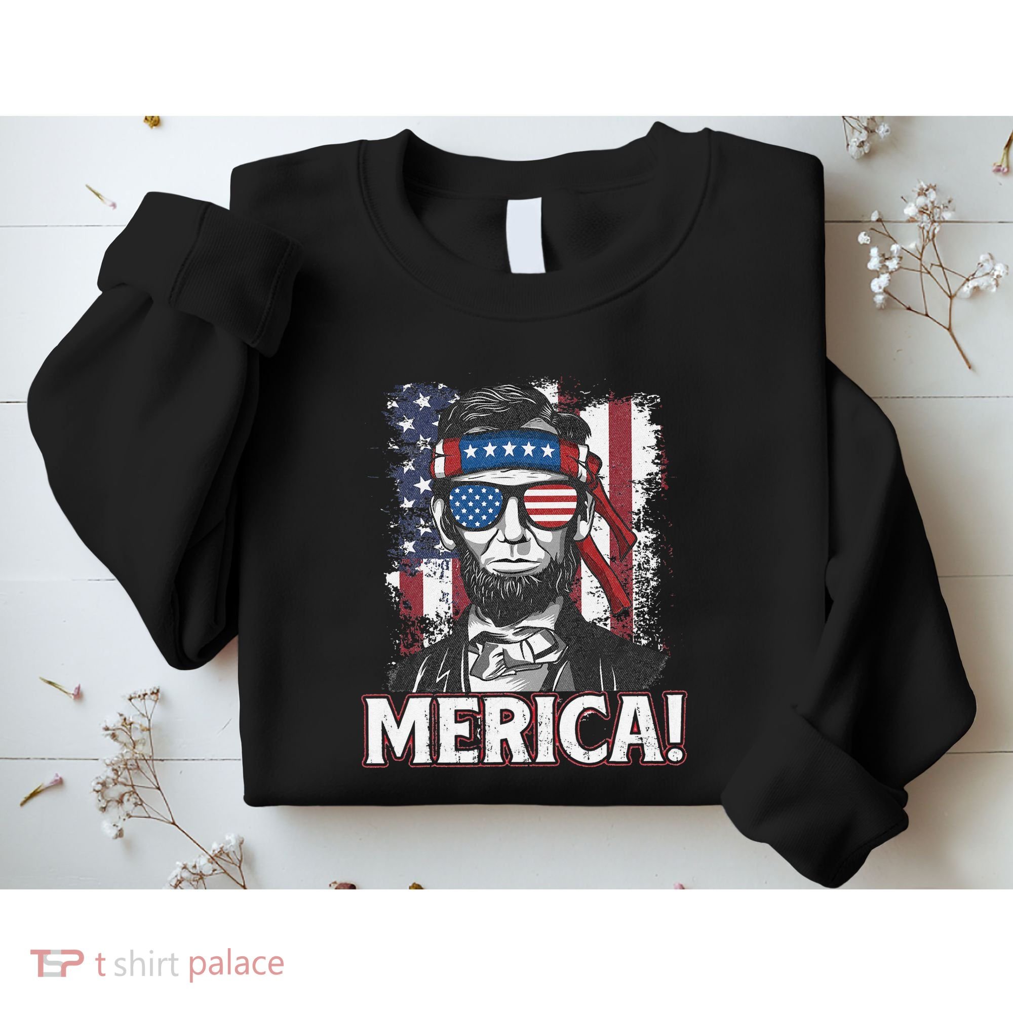 Abraham Lincoln Merica USA American Flag 4th of July Sweatshirt