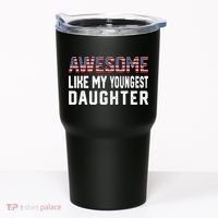 Awesome Like My Youngest Daughter |Funny Father Mom Dad Joke Tumbler thumb 0