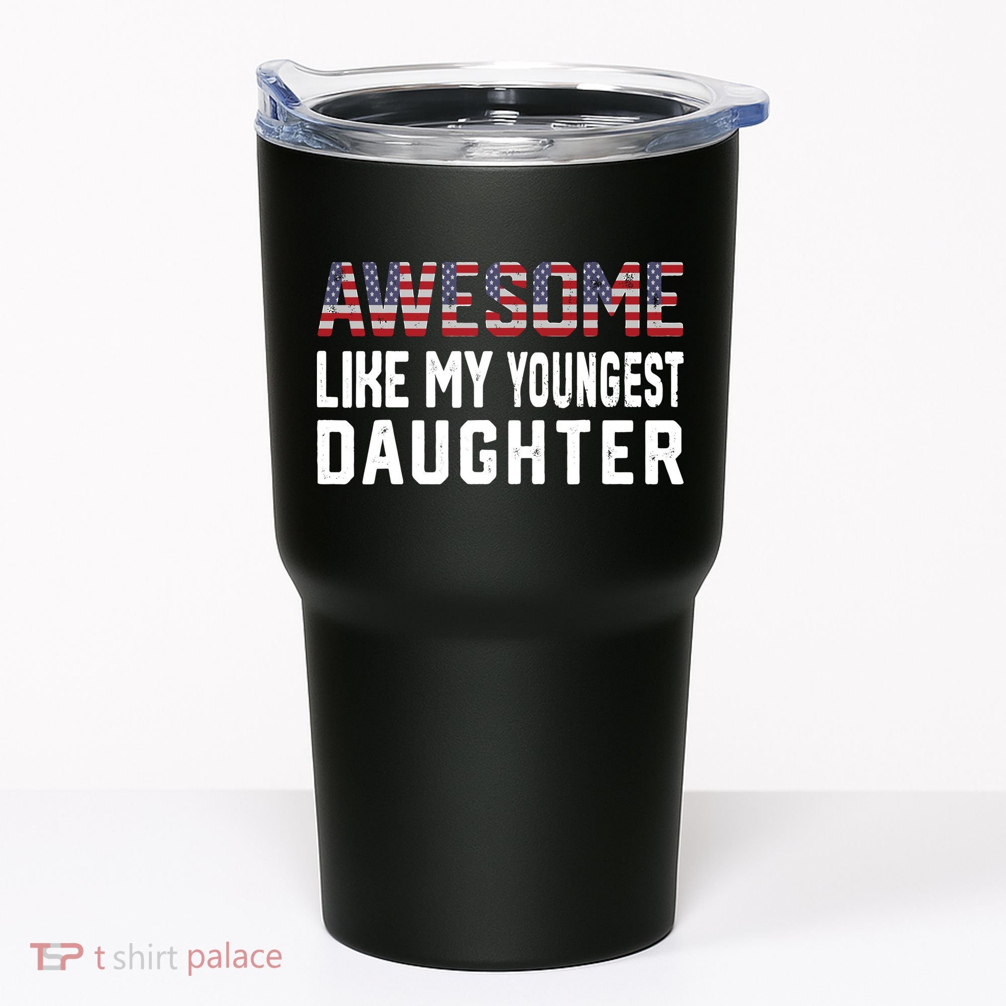 Awesome Like My Youngest Daughter |Funny Father Mom Dad Joke Tumbler