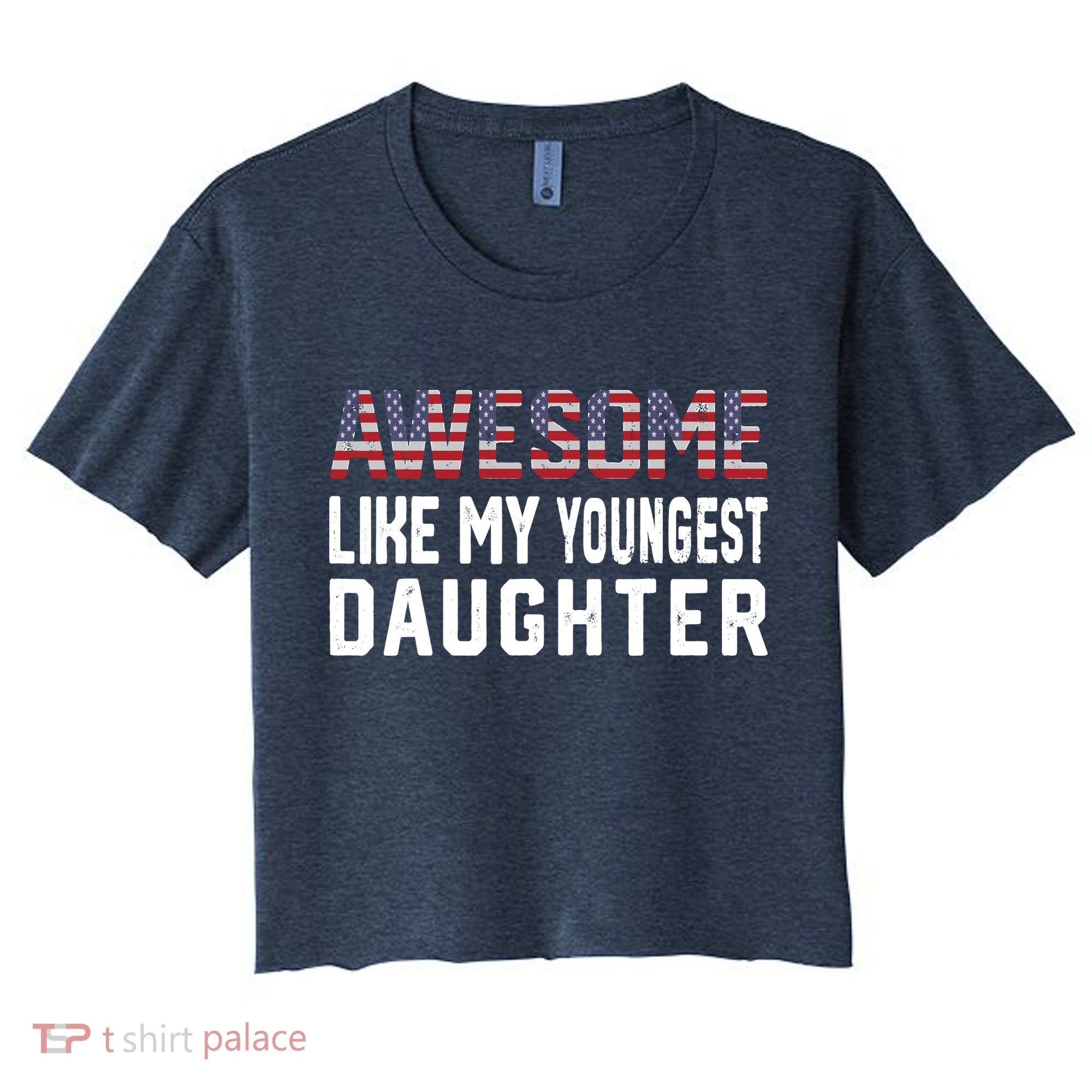Awesome Like My Youngest Daughter |Funny Father Mom Dad Joke Women's Crop Top Tee