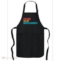 Awesome Like My Adopted Daughter Funny Adoption Family Apron thumb 0